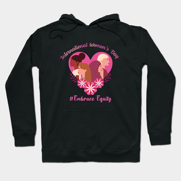 International Women's Day 2023, Embrace Equity Happy Women's Day Hoodie by Magnificent Butterfly